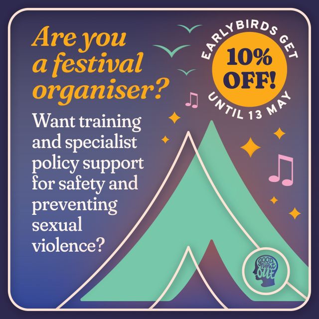 Are you a festival organiser? Want to help make 2024’s festival season all about fun and freedom, not fear? 🎪☀️

The Good Night Out Campaign has been helping event organisers better understand, respond to, and prevent sexual violence in their spaces for 10 years now (‼️) and to celebrate, we’re giving earlybirds 10% off our training and accreditation!

Training content is tailored to your needs but will include:
• Setting safety goals for your events
• Myths and realities about consent, alcohol and the law
• Supporting LGBTQ+ customers with access and safety
+ a whole lot more!

Get signed up with us by May 13th to claim your discount 💐 register at the link in our bio, or drop us an email at training@goodnightoutcampaign.org! 

[Image descriptions in alt text] 

#GoodNightOutCampaign #FestivalSeason #ConsentCulture #Training #SaferSpaces #EndingHarassment #SaferFestivals #SaferNightlife